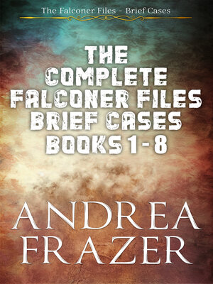 cover image of The Complete Falconer Files Brief Cases